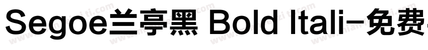 Segoe兰亭黑 Bold Itali字体转换